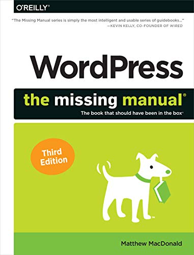 Wordpress: The Missing Manual: The Book That Should Have Been in the Box