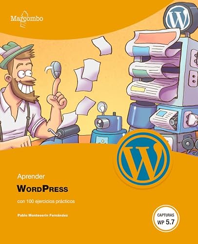 Aprender WordPress con 100 ejercicios pr谩cticos (APRENDER...CON 100 EJERCICIOS PR脕CTICOS)